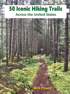 cover image of 50 Iconic Hiking Trails Across the United States
